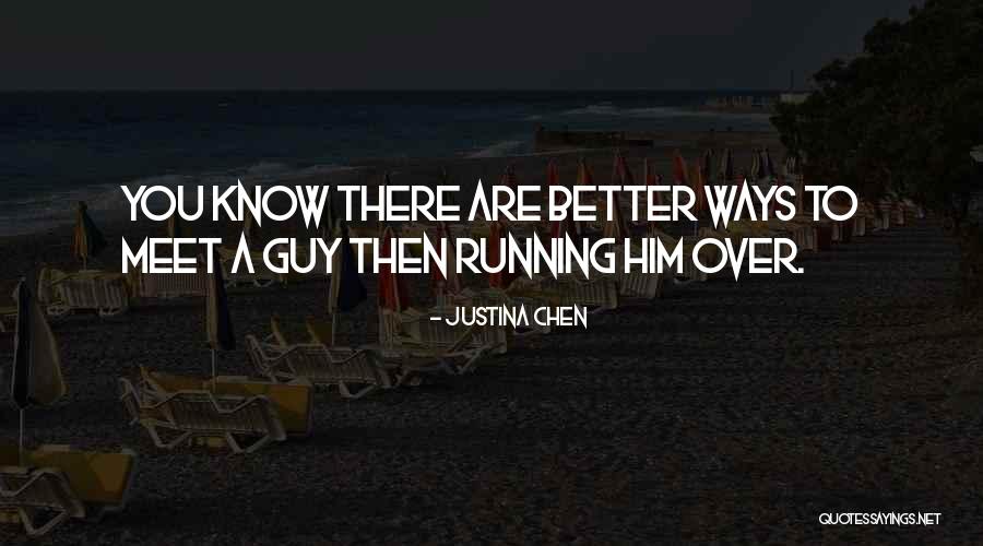 Justina Chen Quotes 478516