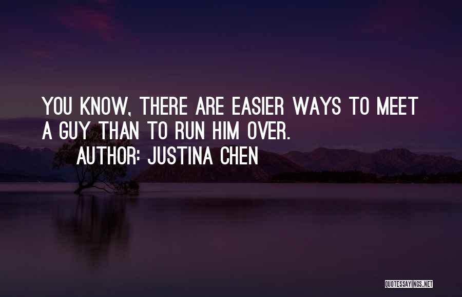 Justina Chen Quotes 766336