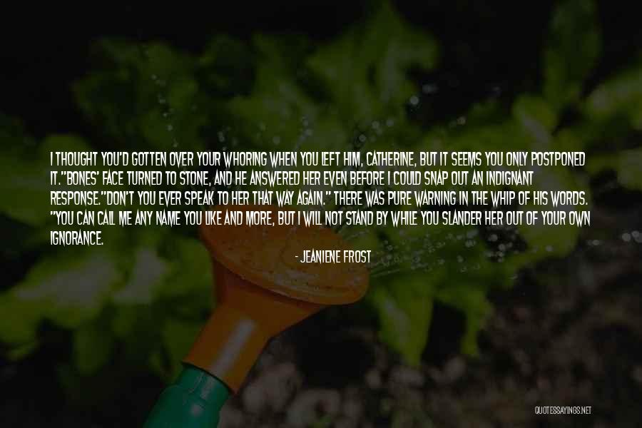 Justina Quotes By Jeaniene Frost Justina Quotes By Jeaniene Frost