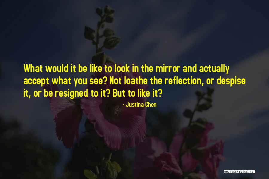 Justina Quotes By Justina Chen Justina Quotes By Justina Chen