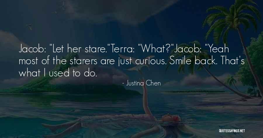 Justina Quotes By Justina Chen Justina Quotes By Justina Chen