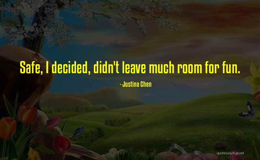 Justina Quotes By Justina Chen Justina Quotes By Justina Chen