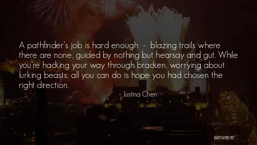 Justina Quotes By Justina Chen Justina Quotes By Justina Chen
