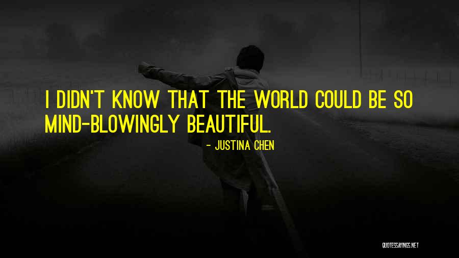 Justina Quotes By Justina Chen Justina Quotes By Justina Chen