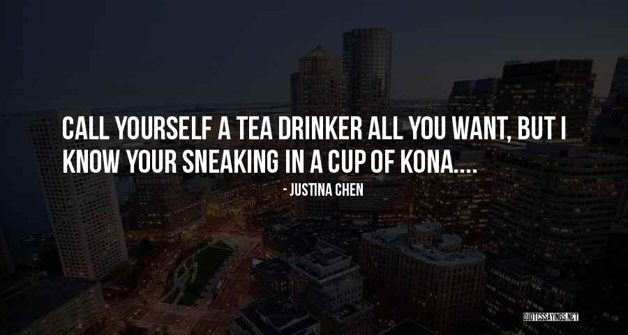 Justina Quotes By Justina Chen Justina Quotes By Justina Chen