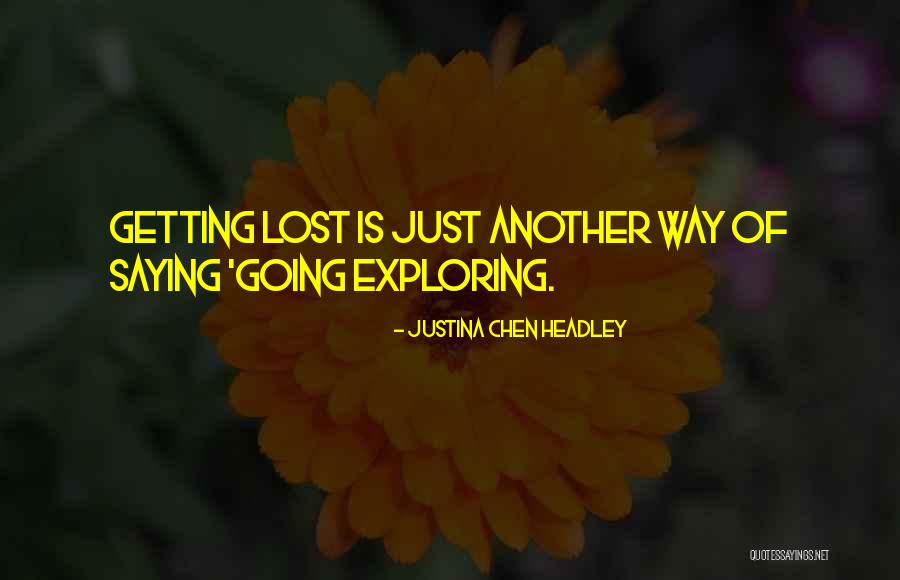 Justina Quotes By Justina Chen Headley Justina Quotes By Justina Chen Headley
