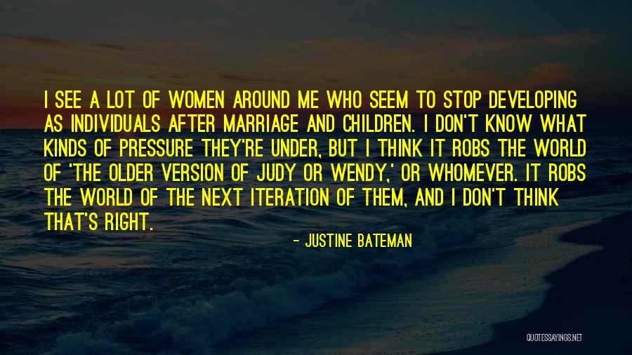 Justine Bateman Quotes 1218172