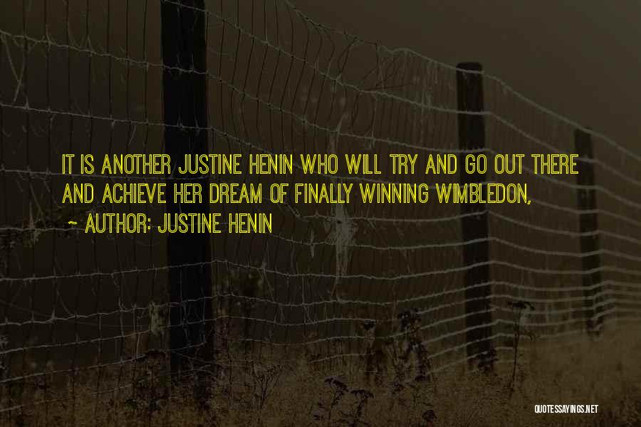 Justine Henin Quotes 735977