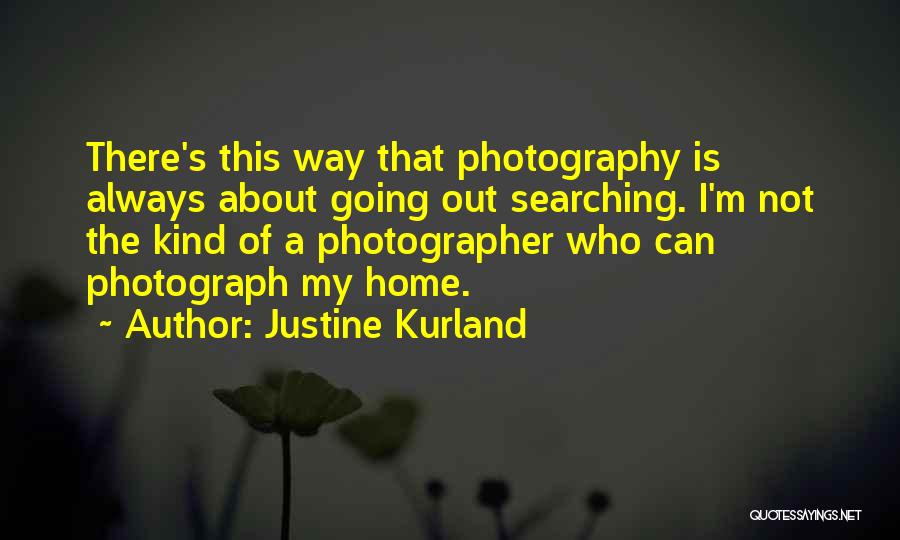 Justine Kurland Quotes 299608