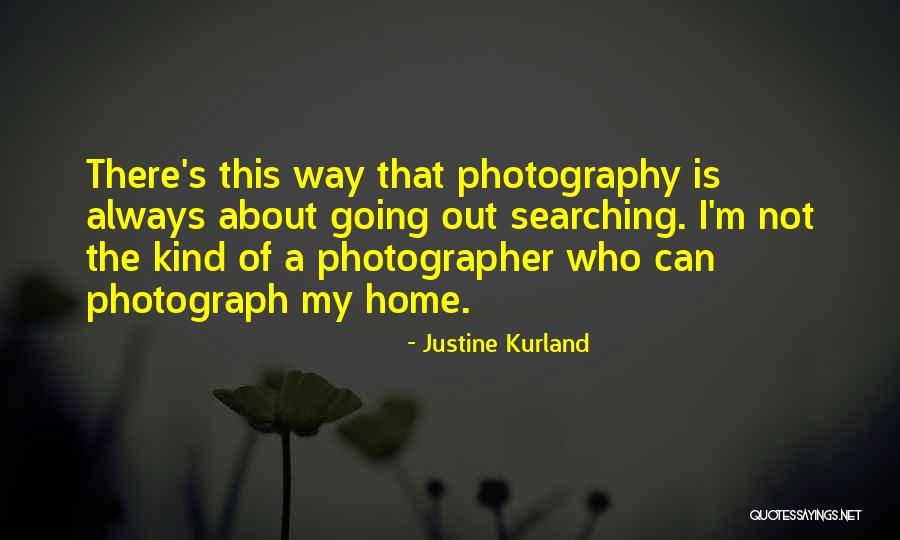 Justine Kurland Quotes 299608