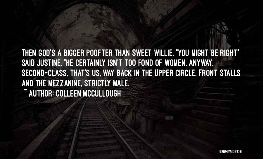 Justine Quotes By Colleen McCullough