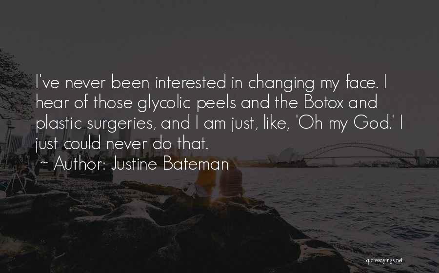 Justine Quotes By Justine Bateman