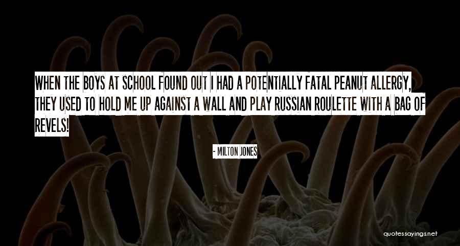 Justizvollzugsanstalt Quotes By Milton Jones Justizvollzugsanstalt Quotes By Milton Jones