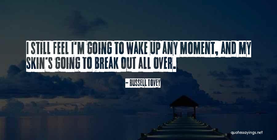 Justly Flights Quotes By Russell Tovey