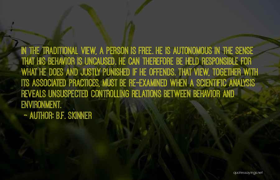 Justly Quotes By B.F. Skinner