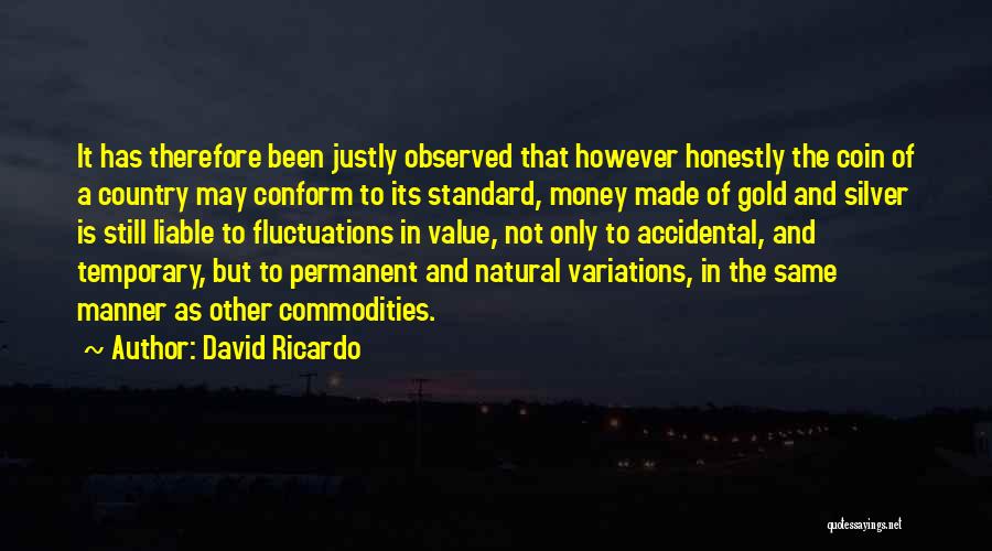 Justly Quotes By David Ricardo