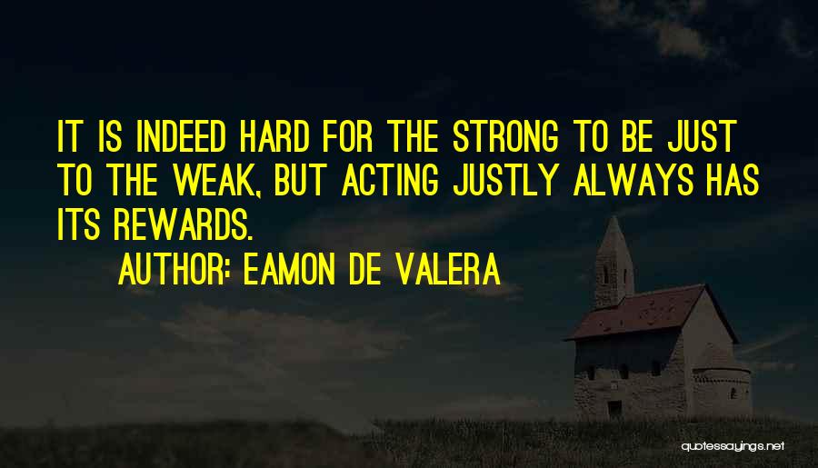 Justly Quotes By Eamon De Valera