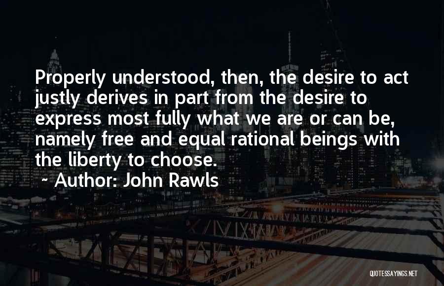 Justly Quotes By John Rawls