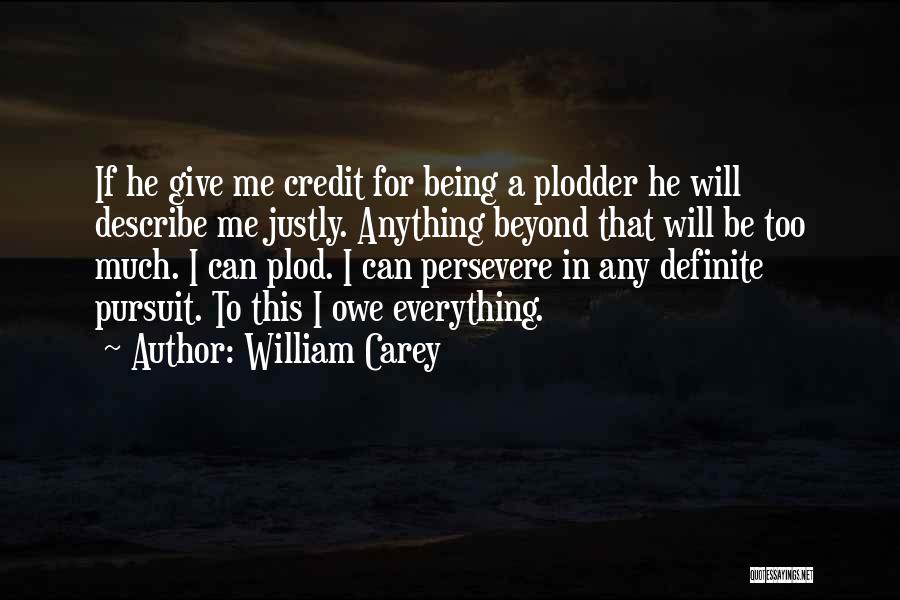 Justly Quotes By William Carey