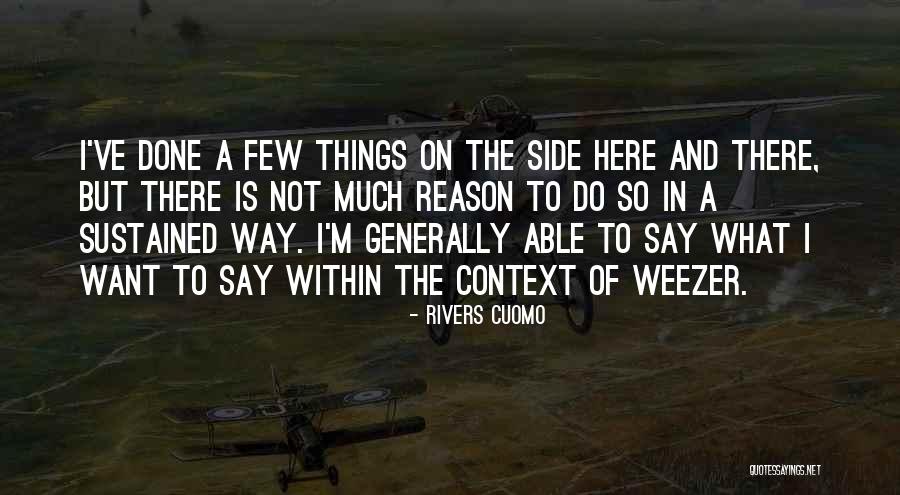 Justor Door Quotes By Rivers Cuomo Justor Door Quotes By Rivers Cuomo