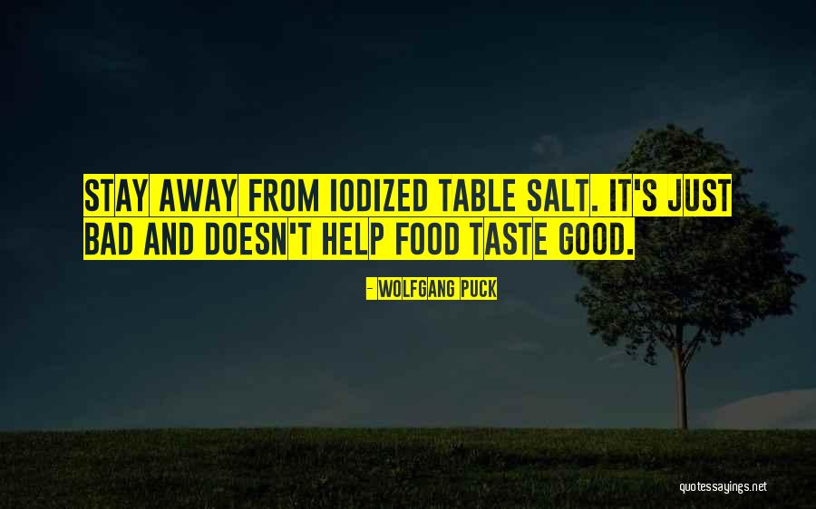 Justs Quotes By Wolfgang Puck Justs Quotes By Wolfgang Puck