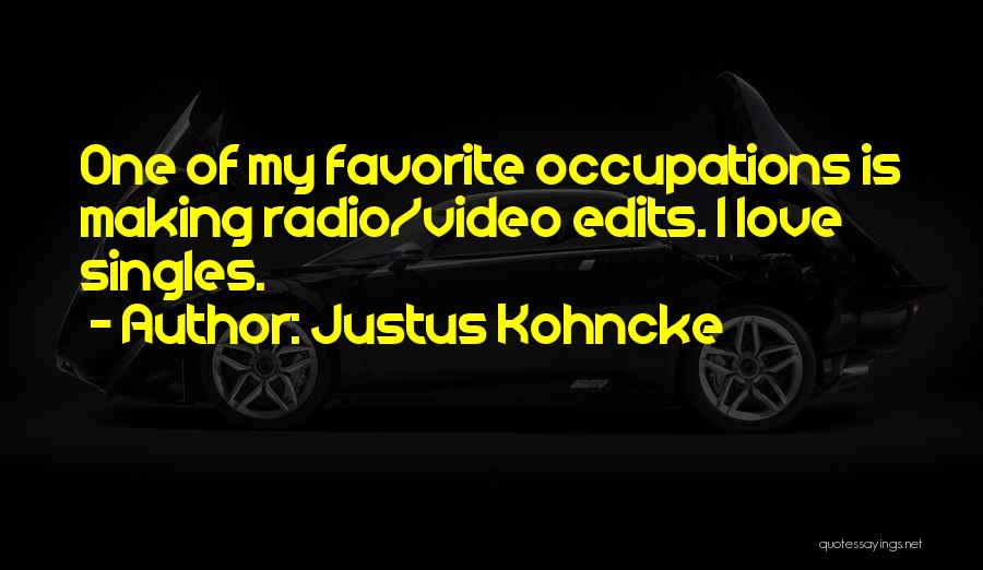 Justus Kohncke Quotes 1974508