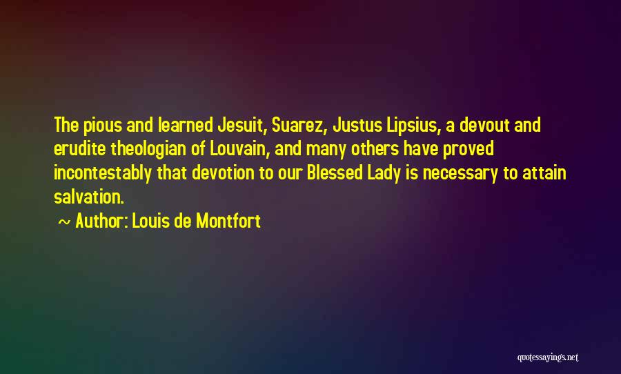 Justus Lipsius Quotes By Louis De Montfort