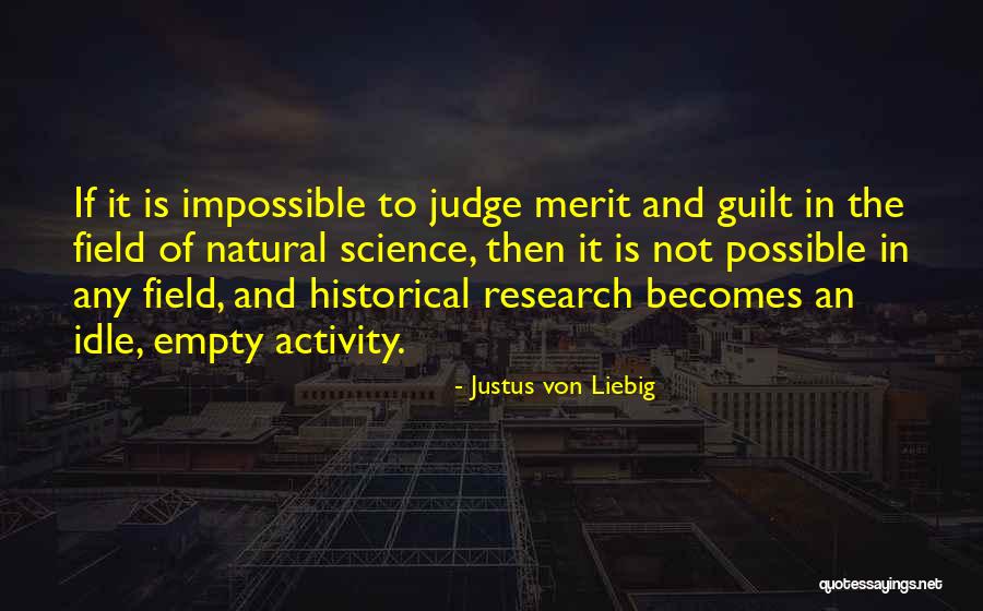 Justus Von Liebig Quotes 2068764