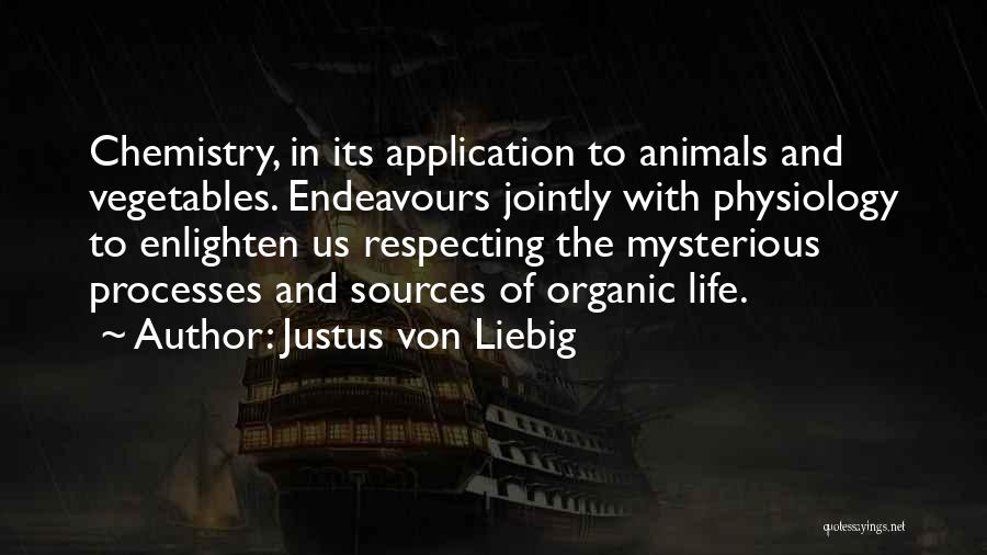 Justus Von Liebig Quotes 339133