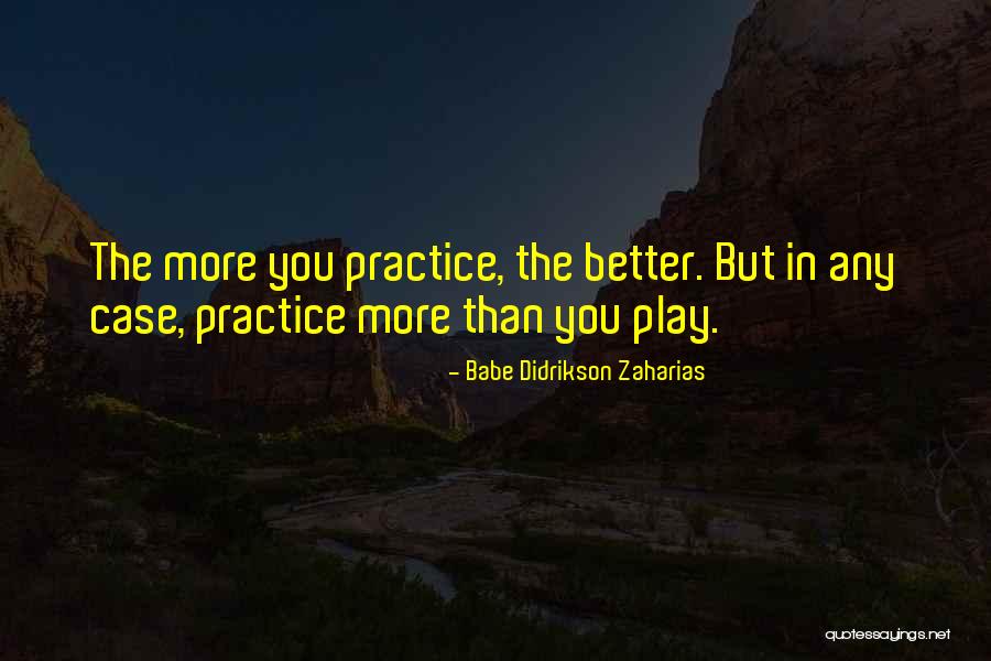 Jutsu Bola Quotes By Babe Didrikson Zaharias Jutsu Bola Quotes By Babe Didrikson Zaharias