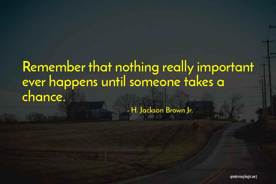 Jutub Quotes By H. Jackson Brown Jr. Jutub Quotes By H. Jackson Brown Jr.