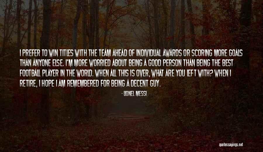 Juurespata Quotes By Lionel Messi Juurespata Quotes By Lionel Messi
