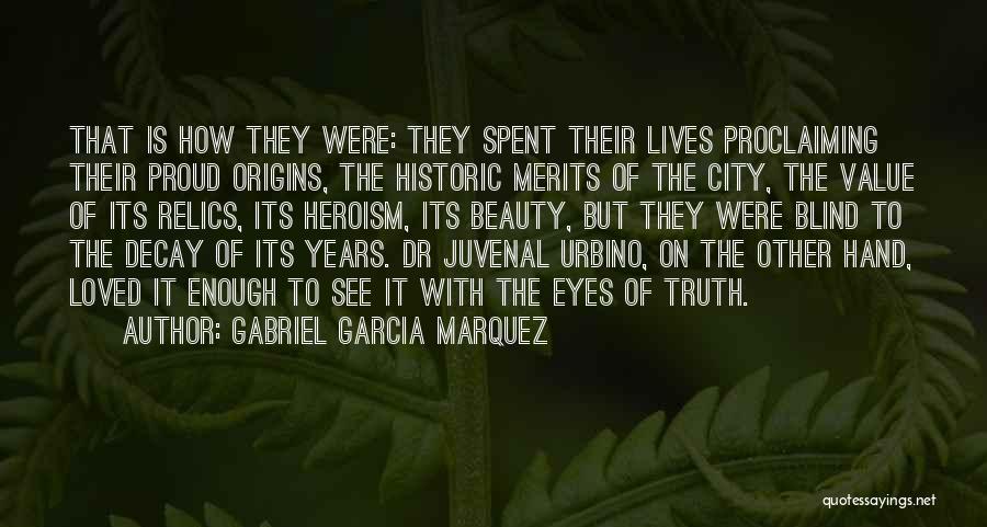 Juvenal Urbino Quotes By Gabriel Garcia Marquez