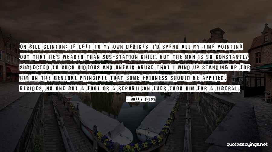 Juvencio Rocha Quotes By Molly Ivins Juvencio Rocha Quotes By Molly Ivins