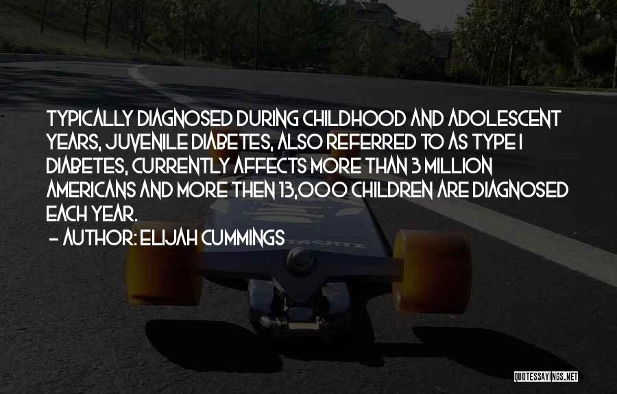 Juvenile Diabetes Quotes By Elijah Cummings