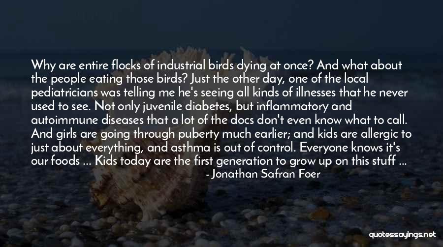 Juvenile Diabetes Quotes By Jonathan Safran Foer