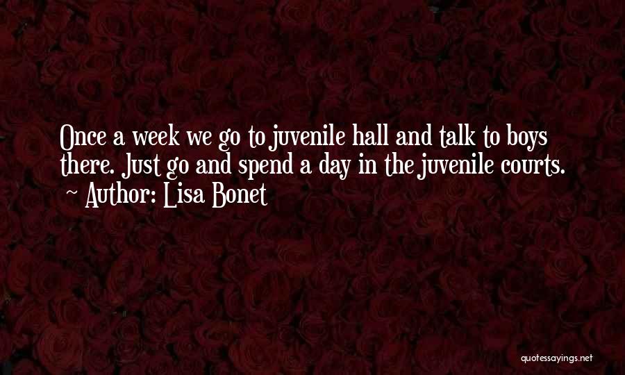 Juvenile Hall Quotes By Lisa Bonet