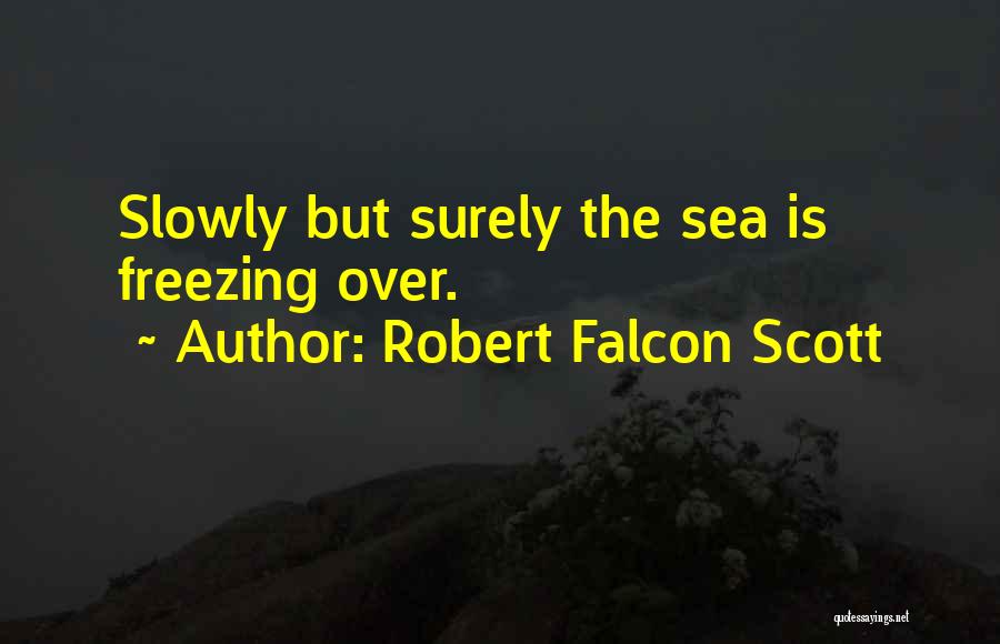 Juvenile Offenders Quotes By Robert Falcon Scott