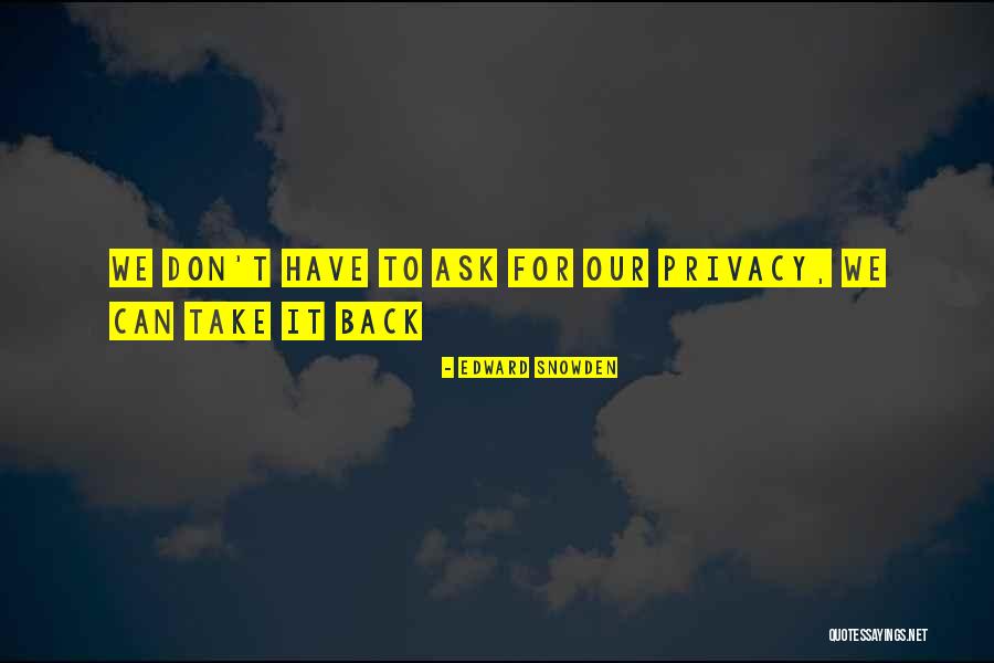 Juvenilia Uniformes Quotes By Edward Snowden
