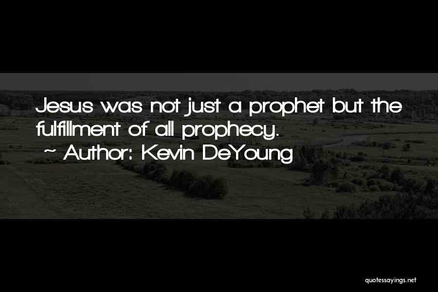 Juvenilia Works Quotes By Kevin DeYoung