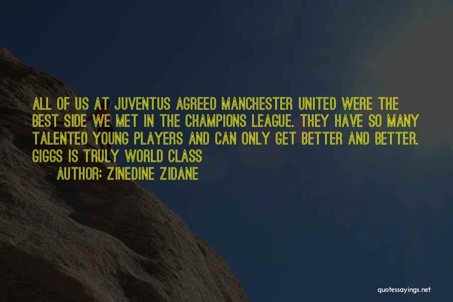 Juventus Best Quotes By Zinedine Zidane