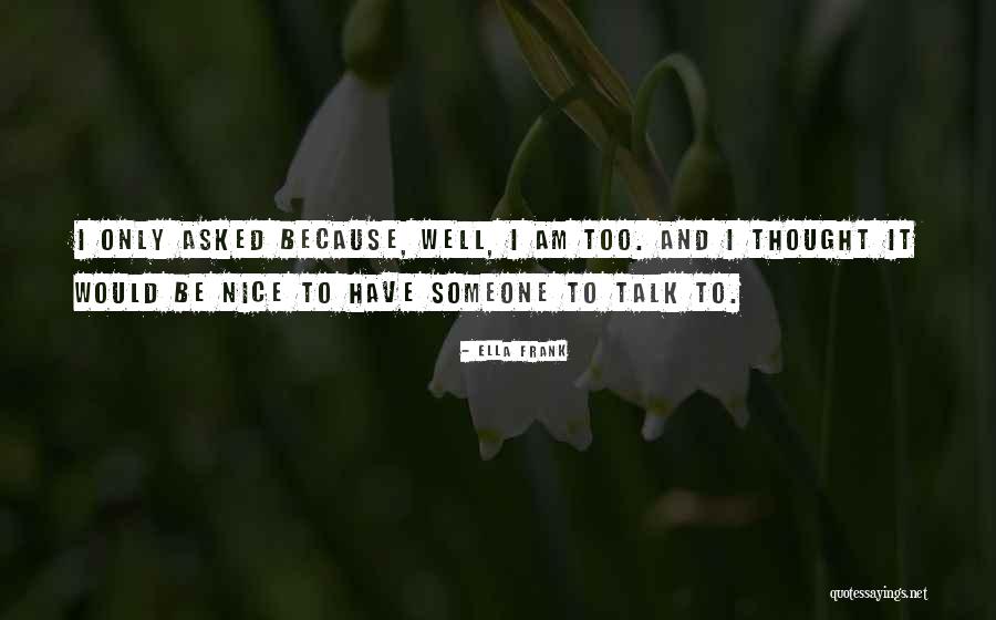 Juvonen Lancaster Quotes By Ella Frank Juvonen Lancaster Quotes By Ella Frank