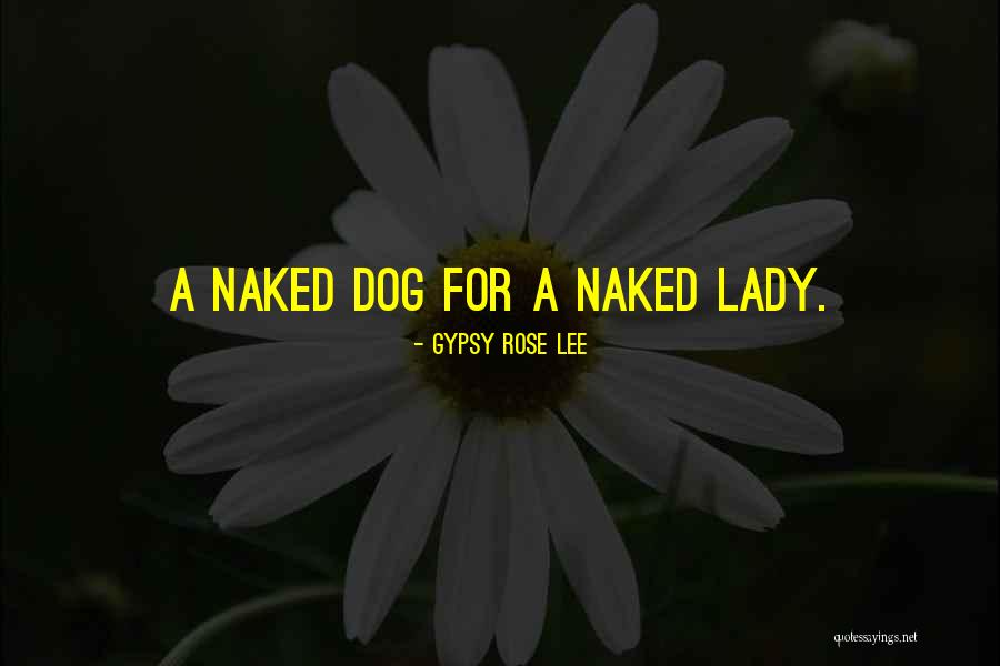Juxtapose Art Quotes By Gypsy Rose Lee Juxtapose Art Quotes By Gypsy Rose Lee