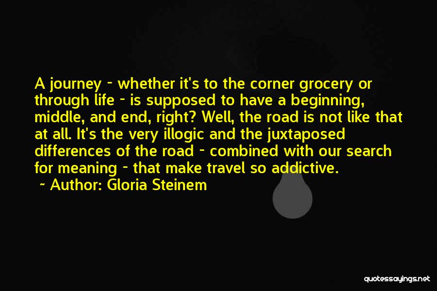 Juxtaposed Quotes By Gloria Steinem
