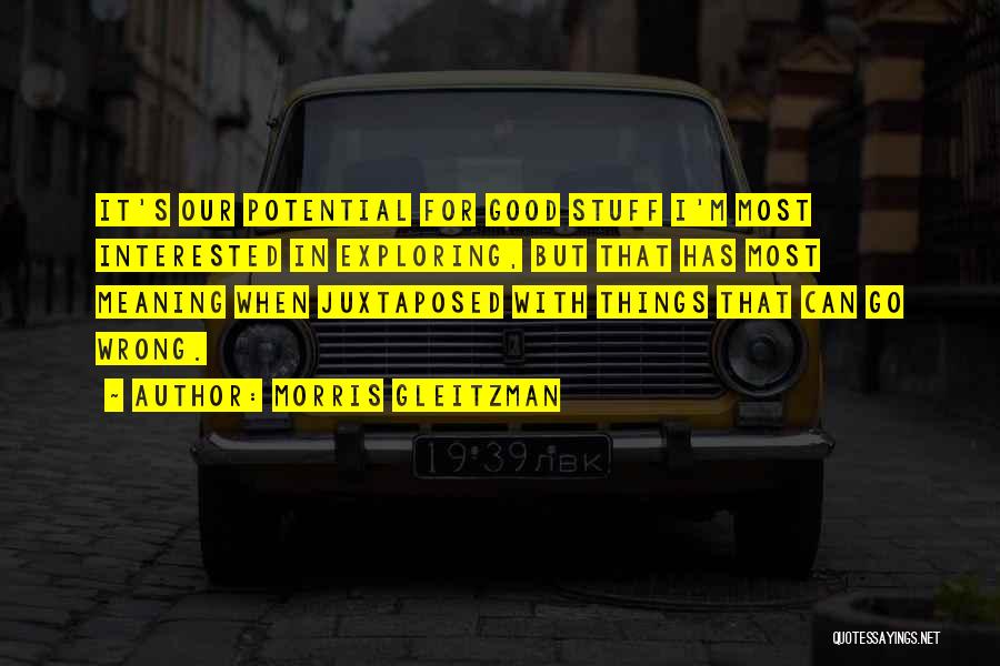 Juxtaposed Quotes By Morris Gleitzman