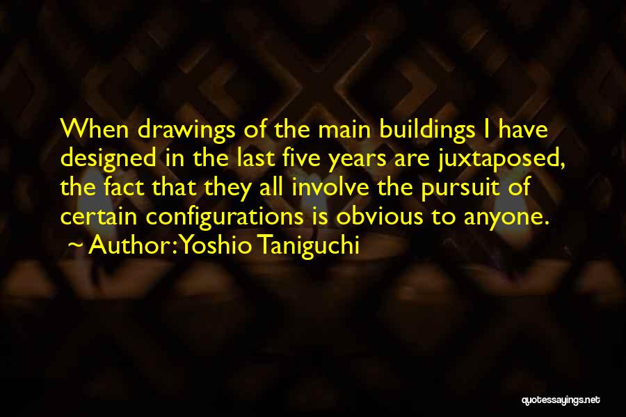 Juxtaposed Quotes By Yoshio Taniguchi