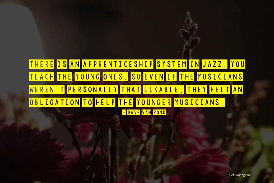Juxtapositions Quotes By Dave Van Ronk Juxtapositions Quotes By Dave Van Ronk