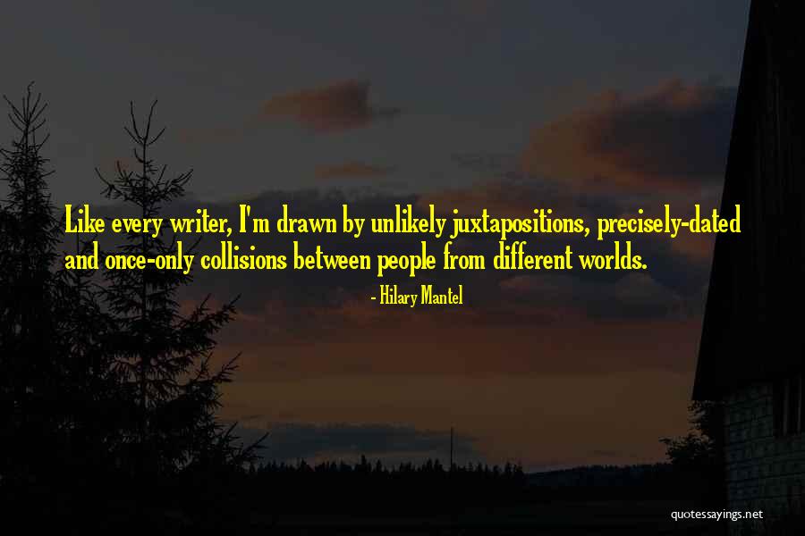 Juxtapositions Quotes By Hilary Mantel Juxtapositions Quotes By Hilary Mantel