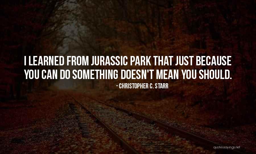 Juzgados De Distrito Quotes By Christopher C. Starr Juzgados De Distrito Quotes By Christopher C. Starr