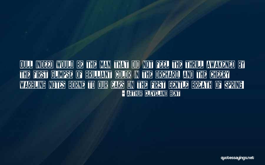 Juzgarse A Si Quotes By Arthur Cleveland Bent Juzgarse A Si Quotes By Arthur Cleveland Bent
